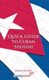 Quick Guide to Cuban Spanish (eBook, ePUB) Quick Guide to Cuban Spanish (eBook, ePUB)