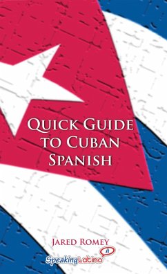 Quick Guide to Cuban Spanish (eBook, ePUB) - Romey, Jared