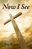 Now I See (eBook, ePUB) Now I See (eBook, ePUB)
