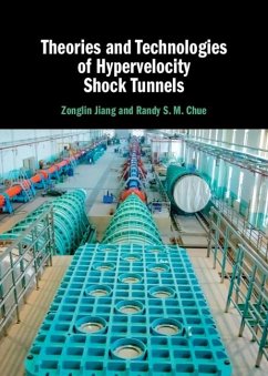 Theories and Technologies of Hypervelocity Shock Tunnels (eBook, PDF) - Jiang, Zonglin; Chue, Randy S. M.