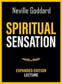 Spiritual Sensation - Expanded Edition Lecture (eBook, ePUB) Spiritual Sensation - Expanded Edition Lecture (eBook, ePUB)