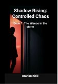 Shadow Rising: Controlled Chaos (eBook, ePUB)