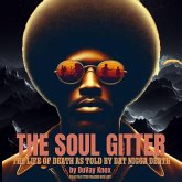 The Soul Gitter: The Life of Death as Told by Dat Nigga Death (eBook, ePUB) The Soul Gitter: The Life of Death as Told by Dat Nigga Death (eBook, ePUB)