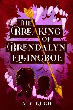 The Breaking of Brendalyn Ellingboe (Descendants of the Fire Tree, #1) (eBook, ePUB) - Kuch, Aly