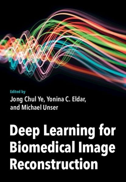 Deep Learning for Biomedical Image Reconstruction (eBook, PDF)