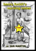 Henry Fuckit's Nursing Notes (eBook, ePUB)