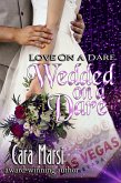 Wedded On a Dare (Love On a Dare Book 2) (eBook, ePUB) Wedded On a Dare (Love On a Dare Book 2) (eBook, ePUB)