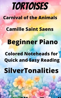 Tortoises Carnival of the Animals Beginner Piano Sheet Music with Colored Notation (fixed-layout eBook, ePUB) - Saint Saens, Camille