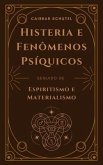 Histeria e Fenômenos Psíquicos (eBook, ePUB) Histeria e Fenômenos Psíquicos (eBook, ePUB)