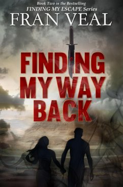 Finding My Way Back (Finding My Escape Series - Book 2) (eBook, ePUB) - Veal, Fran