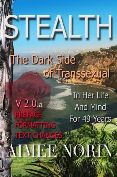 Stealth: The Dark Side of Transsexual (Trans People Living, #5) (eBook, ePUB)