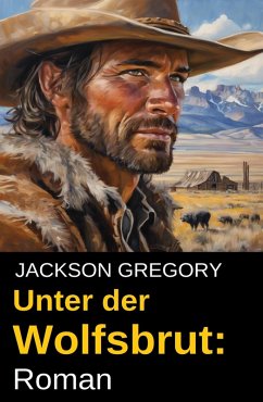 Unter der Wolfsbrut: Roman (eBook, ePUB) - Gregory, Jackson