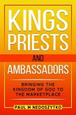 Kings, Priests and Ambassadors (eBook, ePUB)