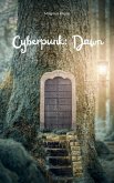 Cyberpunk:Dawn (Cyberpunk Series, #1) (eBook, ePUB) Cyberpunk:Dawn (Cyberpunk Series, #1) (eBook, ePUB)