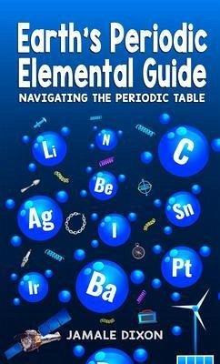 Cover Earth's Periodic Elemental Guide (eBook, ePUB)