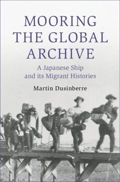 Mooring the Global Archive (eBook, ePUB) - Dusinberre, Martin