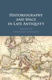 Historiography and Space in Late Antiquity (eBook, PDF)