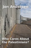 Who Cares About the Palestinians? (eBook, ePUB)