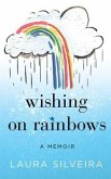 Wishing on Rainbows (eBook, ePUB) Wishing on Rainbows (eBook, ePUB)