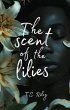 The Scent of the Lilies (eBook, ePUB) - Bild 1