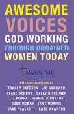 Awesome Voices: God Working Through Ordained Women Today (eBook, ePUB) Awesome Voices: God Working Through Ordained Women Today (eBook, ePUB)