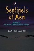 Sentinels of Xen (The Guardians Saga, #2) (eBook, ePUB) Sentinels of Xen (The Guardians Saga, #2) (eBook, ePUB)