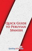 Quick Guide to Peruvian Spanish (eBook, ePUB) Quick Guide to Peruvian Spanish (eBook, ePUB)