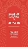 What Ho! P. G. Wodehouse on Hollywood (eBook, ePUB)