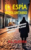 EL espía involuntario (eBook, ePUB)