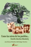 Como las raíces de los pueblos… Familia Sánchez-Manduley (eBook, ePUB)