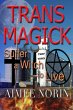 Trans Magick: Suffer a Witch to Live... - Bild 1