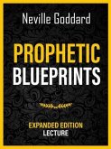 Prophetic Blueprints - Expanded Edition Lecture (eBook, ePUB) Prophetic Blueprints - Expanded Edition Lecture (eBook, ePUB)