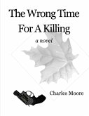 The Wrong Time For A Killing (eBook, ePUB)