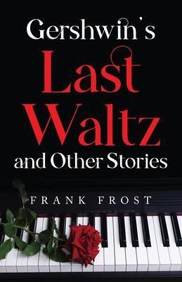 Gershwin's Last Waltz and Other Stories (eBook, ePUB)