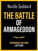 The Battle Of Armageddon - Expanded Edition Lecture (eBook, ePUB) The Battle Of Armageddon - Expanded Edition Lecture (eBook, ePUB)