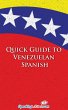 Quick Guide to Venezuelan Spanish... - Bild 1