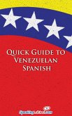 Quick Guide to Venezuelan Spanish (eBook, ePUB) Quick Guide to Venezuelan Spanish (eBook, ePUB)