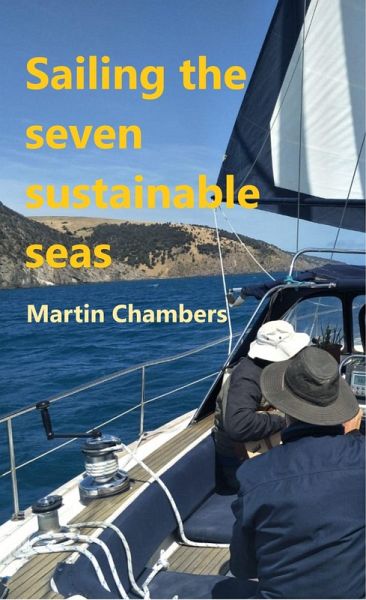 Sailing the Seven Sustainable Seas (eBook, ePUB) Sailing the Seven Sustainable Seas (eBook, ePUB)