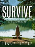Survive: A Screenplay (eBook, ePUB)