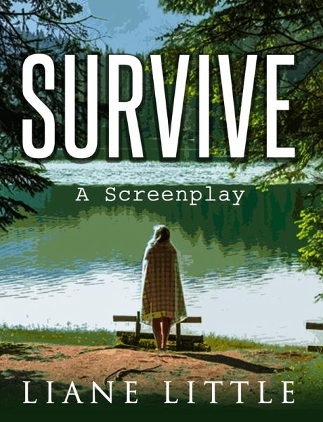 Survive: A Screenplay (eBook, ePUB)