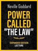 Power Called "The Law" - Expanded Edition Lecture (eBook, ePUB) Power Called "The Law" - Expanded Edition Lecture (eBook, ePUB)
