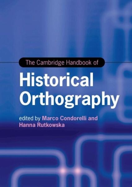 Cambridge Handbook of Historical Orthography (eBook, ePUB) Cambridge Handbook of Historical Orthography (eBook, ePUB)
