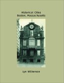 Historical Cities-Boston, Massachusetts (eBook, ePUB) Historical Cities-Boston, Massachusetts (eBook, ePUB)