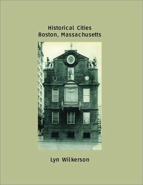 Historical Cities-Boston, Massachusetts (eBook, ePUB) Historical Cities-Boston, Massachusetts (eBook, ePUB)