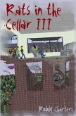 Rats in the Cellar III (eBook, ePUB) Rats in the Cellar III (eBook, ePUB)
