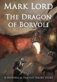 The Dragon of Borvoli (eBook, ePUB) The Dragon of Borvoli (eBook, ePUB)