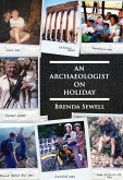 An Archaeologist on Holiday (eBook, ePUB)