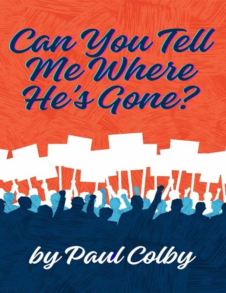 Can You Tell Me Where He's Gone? (eBook, ePUB) Can You Tell Me Where He's Gone? (eBook, ePUB)