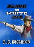 Black And White Justice (eBook, ePUB) Black And White Justice (eBook, ePUB)