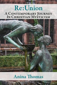 Cover Re:Union A Contemporary Journey In Christian Mysticism (eBook, ePUB)